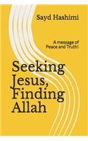 Seeking Jesus, Finding Allah