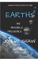 Earths: An Invisible Presence