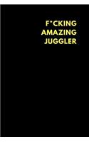 F*cking Amazing Juggler