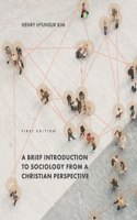 Brief Introduction to Sociology from a Christian Perspective
