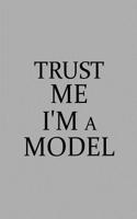 Trust Me I'm a Model