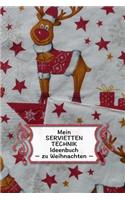 Mein Servietten Technik Ideen Buch - zu Weihnachten: Extra dickes Notizbuch I 120 Seiten Punkteraster für die Projektplanung deiner kreativen Handarbeit Ideen I Für Gedanken, Serviettentechnik Zubehör 