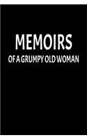 Memoirs of a Grumpy Old Woman: Blank Lined Notebook and Funny Journal Gag Gift for Coworkers and Colleagues (Black Cover)