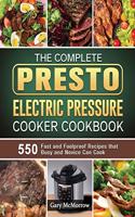 Complete Presto Electric Pressure Cooker Cookbook