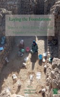 Laying the Foundations: Manual of the British Museum Iraq Scheme Archaeological Training Programme: Manual of the British Museum Iraq Scheme Archaeological Training Programme
