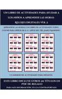 Cuaderno de actividades para infantil (Un libro de actividades para ayudar a los niños a aprender las horas- Relojes digitales Vol 2)