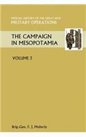 Campaign in Mesopotamia Vol III.Official History of the Great War Other Theatres