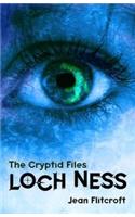 The Cryptid Files: Loch Ness: (The Cryptid Files)