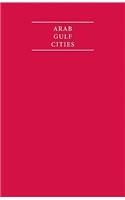 Arab Gulf Cities 4 Volume Hardback Set