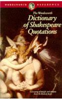 The Wordsworth Dictionary of Shakespeare Quotations