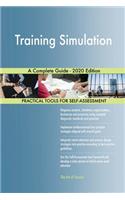 Training Simulation A Complete Guide - 2020 Edition