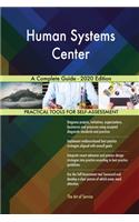 Human Systems Center A Complete Guide - 2020 Edition
