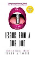 Lessons from a Drug Lord: The Most Unexpected Lessons from the Most Unexpected Person