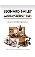 Leonard Bailey and His Woodworking Planes