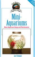 Mini-Aquariums: Basic Aquarium Setup and Maintenance