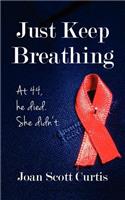Just Keep Breathing
