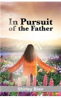 In Pursuit of the Father