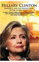 Hillary Clinton, Prophecy, and the Destruction of the United States, 2nd Edition
