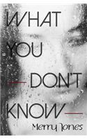What You Don't Know