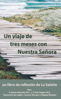 viaje de tres meses con Nuestra Señora: un libro de reflexión de La Salette