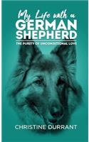 My Life With A German Shepherd