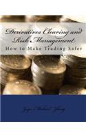Derivatives Clearing and Risk Management