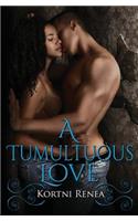 Tumultuous Love