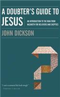 A Doubter's Guide to Jesus