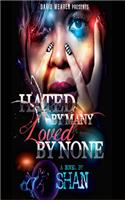 Hated by Many, Loved by None
