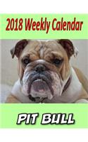 2018 Weekly Calendar Pit Bull: Dog Jokes, Personal Notes, To Do List and More...