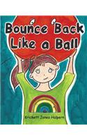 Bounce Back Like a Ball