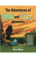 The Adventures of Fred and Moxy: In Search of Courage