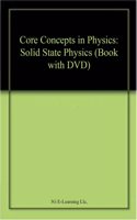 Core Concepts in Physics: Solid State Physics (Book with DVD)