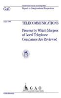 Telecommunications: Process by Which Mergers of Local Telephone Companies Are Reviewed
