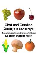 Deutsch-Mazedonisch Obst und Gemüse Zweisprachiges Bilderwörterbuch für Kinder