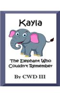 Kayla The Elephant Who Couldn't Remember