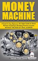 Sensei Self Development Series: Money Machine: A Quick and Easy Beginner's All-Ages Guide to Stock Market Investing and Building Passive Income without the Risk of Trial and Error