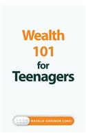 Wealth 101 for Teenagers