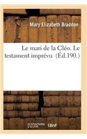 Le Mari de la Cléo. Le Testament Imprévu