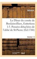 Le Dîner Du Comte de Boulainvilliers, Entretiens 1-3