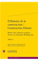 L'Histoire de la Construction / Construction History