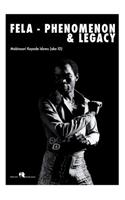 Fela -Phenomenon And Legacy