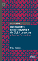 Transformative Entrepreneurship in the Global Landscape