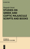 Studies on Greek and Coptic Majuscule Scripts and Books: (15 Studies in Manuscript Cultures)