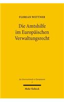 Die Amtshilfe Im Europaischen Verwaltungsrecht