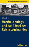 Martin Lennings Und Das Ratsel Des Reichstagsbrandes