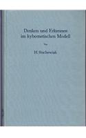 Denken Und Erkennen Im Kybernetischen Modell