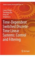 Time-Dependent Switched Discrete-Time Linear Systems: Control and Filtering