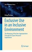 Exclusive Use in an Inclusive Environment