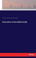 Early Letters of Jane Welsh Carlyle